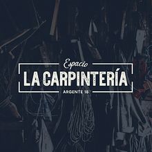 La Carpintería - Branding. Advertising, Br, ing, Identit, Design, Events, Graphic Design, Traditional illustration, and Logo Design project by Estela Correa - 06.13.2019