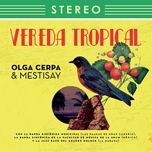 Vereda Tropical | Olga Cerpa y Mestisay. Editorial Design, Graphic Design, and Packaging project by Cactus Taller Gráfico - 12.18.2018