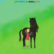 Los sueños de Chispa y Lola. Writing project by Evelin Kallisaar - 07.24.2019