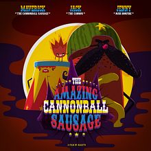 The Amazing Cannonball Sausage. Animation, Character Design, and Traditional illustration project by Juan Rueda - 07.15.2019