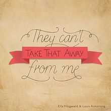 Canción: They can't take that away from me. Un proyecto de Lettering de Denisse Orea - 10.06.2018