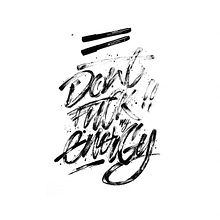 Dont´t fuck my energy. Lettering projeto de Mari Almendros Cuadrado - 23.07.2019