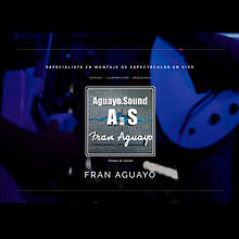 CV Técnico de Sonido - Fran Aguayo. Sound Design project by Francisco Javier Aguayo Padilla - 04.22.2021