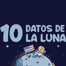 Infografía 10 Datos de la Luna. Poster Design, Graphic Design, Digital Illustration, Children's Illustration & Infographics project by Marcela Londono - 08.22.2019