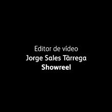 Showreel Editor. Audiovisual Post-production project by Jorge Sales Tárrega - 01.07.2020