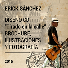 Erick Sánchez, CD "Tirado en la calle". Sketching, Pencil Drawing, Art Direction, Design, Editorial Design, Graphic Design, and Traditional illustration project by Alejandro Cervantes - 09.19.2015