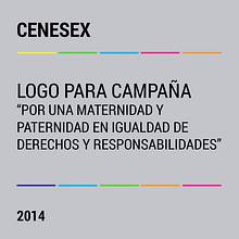 CENESEX Logo para Campaña "POR UNA MATERNIDAD y PATERNIDAD EN IGUALDAD DE DERECHOS Y RESPONSABILIDADES". Un progetto di Direzione artistica e Design di loghi di Alejandro Cervantes - 05.10.2014