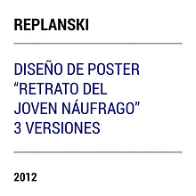 POSTER para Cortometraje " Retrato del Joven Náufrago" Adrian Replanski. Un progetto di Direzione artistica e Design di poster  di Alejandro Cervantes - 06.09.2012