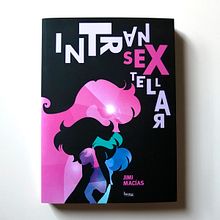 INTRANSEXTELLAR. Een project van 2D-animatie, Stripboek, Ontwerp van personages, Traditionele illustratie, Vectorillustratie, Motion Graphics, Stop-motion, Stor, board, Stor y telling van Jimi Macías - 09.09.2019