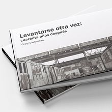 Co-Maquetación "Levantarse otra vez: 40 años después" INDAGUE-CONTORNO URBANO. Un progetto di Design editoriale di JGM - 03.10.2019
