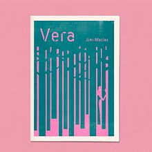 Vera. Een project van Stripboek, Traditionele illustratie, Digitale illustratie y Vectorillustratie van Jimi Macías - 07.10.2015