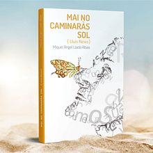 MAI NO CAMINARÀS SOL (Miquel Àngel Lladó Ribas). Editorial Design project by Àngel Marginet - 10.14.2019