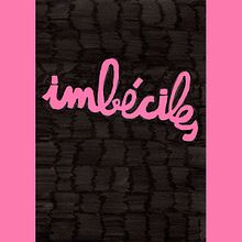 Imbéciles. Fine Arts, Comic, Drawing, and Traditional illustration project by Ainhoa GoGreen - 10.16.2018