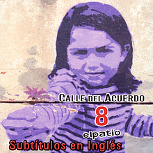 Calle del Acuerdo 8 elpatio (Documental con subtítulos en Inglés). Roteiro, Produção audiovisual, e Realização audiovisual projeto de David Poveda Fouz - 15.05.2010