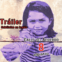 Tráiler Documental Calle del Acuerdo 8 elpatio (Subtítulos en inglés). Roteiro, Produção audiovisual, e Realização audiovisual projeto de David Poveda Fouz - 15.05.2010