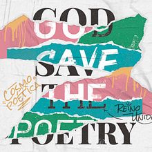 Cosmopoética 16' · God save the poetry. Een project van Collage, Posterontwerp, Redactioneel ontwerp, Grafisch ontwerp, Evenementen y Traditionele illustratie van Bee Comunicación - 31.10.2019