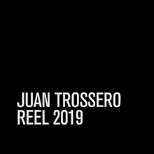 Reel Juan Trossero 2019. Un projet de Br, ing et identité, Créativité, Édition vidéo, Scénographie, Marketing de contenu, Marketing digital, Postproduction audiovisuelle, Publicité , et Réalisation de Juan Trossero Longhi - 06.11.2019