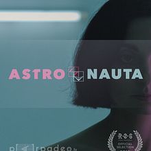 Astronauta - Music Video . Un proyecto de Cine, vídeo, televisión, Edición de vídeo, Guion y Realización audiovisual de Ursula Kaufmann - 13.05.2018