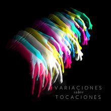 Los Días Contados - Variaciones sobre Tocaciones [Ind] (Música). Un progetto di Musica di Cristóbal Saavedra - 20.12.2019