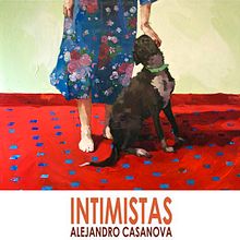 INTIMISTAS. Un proyecto de Pintura de Ale Casanova - 20.12.2013