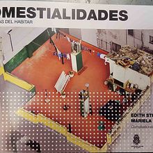 PERFORMANCE. Libro: DOMESTIALIDADES, PARADOJAS DEL HABITAR. . Un proyecto de Arquitectura, Arte urbano, Creatividad, Dirección de arte, Diseño de la información, Escenografía, Eventos y Guion de Georgina Morello Rinaldi - 18.03.2016