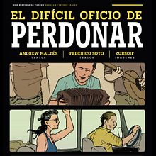 El Difícil Oficio de Perdonar. Un projet de B, e dessinée, Dessin et Illustration traditionnelle de ZURSOIF Miguel Bustos Gómez - 07.10.2019