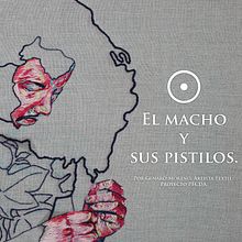 El Macho y sus Pistilos.. Un progetto di Belle arti, Ricamo e Disegno di ritratti di Genaro Moreno - 08.11.2019