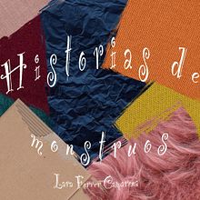 “Historias de monstruos” Lara Ferrer Camarena. Un projet de Illustration traditionnelle et Illustration jeunesse de Lara Ferrer Camarena - 27.01.2020