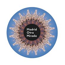 Campaña Madrid Otra Mirada (Ayto. Madrid). Advertising project by Pedro Caballero - 02.13.2020