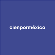 Cien Por México. Br, ing & Identit project by MK+2 - 02.17.2020