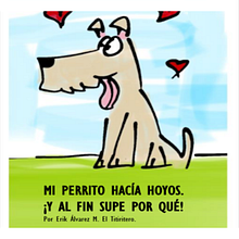 Mi Proyecto del curso: MI PERRITO HACÍA HOYOS. ¡Y AL FIN SUPE POR QUÉ! . Traditional illustration project by Erik Álvarez Mabán - 02.27.2020