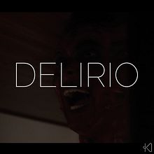 Delirio, cortometraje. Un projet de Cinéma, vidéo et télévision de Katherine Jaenn - 04.03.2020