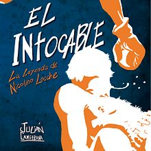 “EL INTOCABLE” Comic. Comic, Editorial Design, and Writing project by Julián Camezzana - 11.11.2015