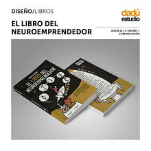 Diseño Gráfico: El Libro del Neuroemprendedor. Un proyecto de Diseño, Diseño editorial y Diseño gráfico de Dadú estudio - 17.03.2020