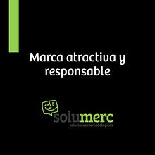 Solumerc / Marca atractiva y responsable. Projekt z dziedziny Marketing użytkownika Yokarla Rodríguez - 18.03.2020