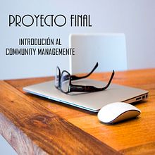 Mi Proyecto del curso: Introducción al community management. Un progetto di Comunicazione di Rosana Cabrera Cabrera - 08.04.2020