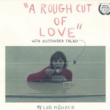A Rough Cut of Love. Film, Film, Video, TV, Script, Stor, and telling project by Lud Mônaco - 08.01.2016