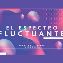 El Espectro Fluctuante . Un proyecto de Diseño de moda, Diseño editorial, Fotografía y Fotografía de moda de Juan Camilo Barón Robayo - 25.12.2019