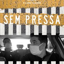 ( Curta-Metragem) Sem Pressa. Film, Film, Video, TV, Communication, Creativit, Art Direction, and Video project by Ricardo Teodoro - 06.17.2020