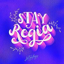 STAY REGIA . % Camila Briceño tarafından hazırlanan Harfler projesi - 06.12.2020
