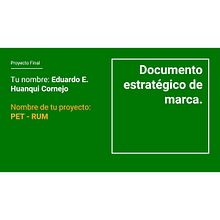 Mi Proyecto del curso: Introducción a la estrategia de marca. Br, ing, Identit, and Marketing project by Eduardo Huanqui Cornejo - 06.16.2020