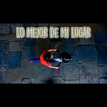 "Lo mejor de mi lugar" Cortometraje  Ein Projekt aus dem Bereich Kino, Kino, Video und TV, Videobearbeitung, Audiovisuelle Produktion und Video von Maxi Mazzante - 19.06.2020