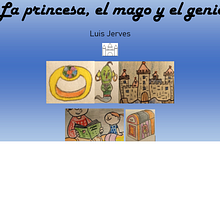 La princesa, el mago y el genio. Writing project by Luis Jerves - 07.05.2020