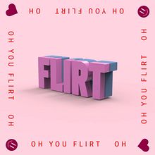 Oh You Flirt Ein Projekt aus dem Bereich Werbung von Nicolás Chinchilla - 26.06.2020