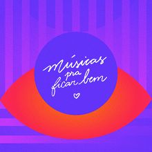 músicas pra ficar bem • vol 1 . Un proyecto de Animación, Diseño de carteles y Diseño gráfico de juliana takeuchi - 28.06.2020