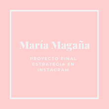 Mi proyecto final: Marca Personal en Instagram. Un proyecto de Redes Sociales de María Magaña - 07.07.2020