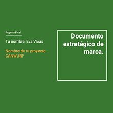 Mi Proyecto del curso: Introducción a la estrategia de marca (CANWURF). Br, ing, Identit, Marketing, and Advertising project by Eva Leonor Vivas Eyrich - 07.12.2020