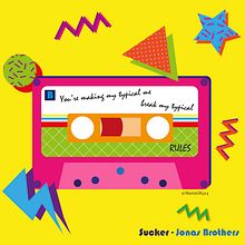 Song Lyrics - Sucker (Jonas Brothers).. Graphic Design, Digital Illustration, and Vector Illustration project by Marta Gómez Ruiz - 07.13.2020
