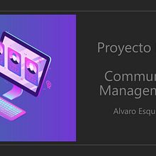 Mi Proyecto del curso: Introducción al community management. Content Marketing project by Alvaro Esquivel Solano - 08.05.2020