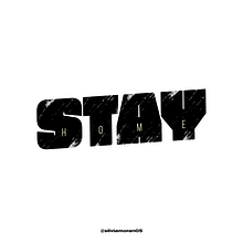 Stay home. Concept Art, Lettering, and Digital Lettering project by Silvia Morán - 08.04.2020